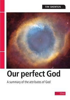 Paperback Our Perfect God: A Summary of the Attributes of God Book