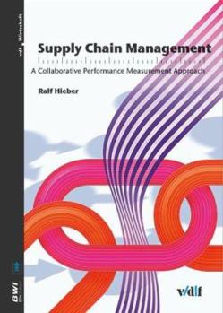 Hardcover Supply Chain Management. A Collaborative Performance Measurement Approach [German] Book
