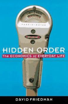 Paperback Hidden Order: Economics of Everyday Life, the Book