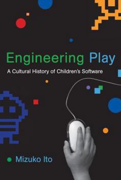 Hardcover Engineering Play: A Cultural History of Children's Software Book
