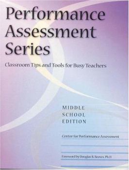 Paperback Peformance Assessment Series - Middle: Classroom Tools and Tips for Busy Teachers Book
