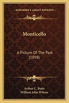 Paperback Monticello: A Picture Of The Past (1898) Book