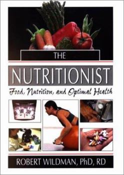 Paperback The Nutritionist: Food, Nutrition, and Optimal Health Book