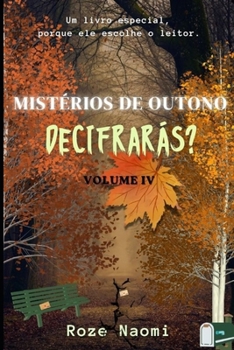 Paperback Mistérios de Outono - Decifrarás?: Volume IV (COLEÇÃO INTERDIMENSIONAL) [Portuguese] Book