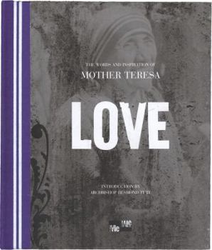 Hardcover Love: The Words and Inspiration of Mother Teresa Book