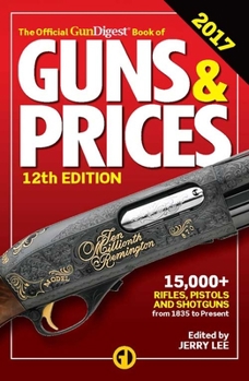 Paperback Official Gun Digest Book of Guns & Prices 2017 Book