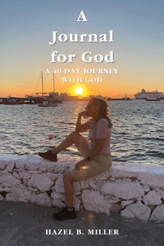 Paperback A Journal for God: A 40-Day Journey with God Book