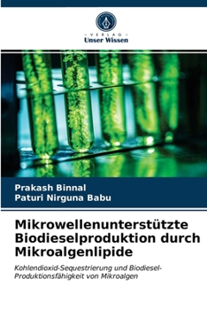 Paperback Mikrowellenunterstützte Biodieselproduktion durch Mikroalgenlipide [German] Book