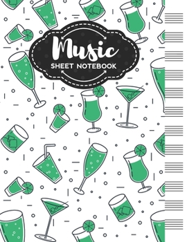 Paperback Music Sheet Notebook: Blank Staff Manuscript Paper with Unique Alcohol Themed Cover Design Book