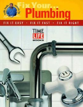 Kitchen and Bathroom Plumbing (Fix-It-Yourself) - Book  of the Time Life Fix It Yourself