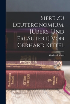 Paperback Sifre Zu Deuteronomium. [übers. Und Erläutert] Von Gerhard Kittel Book