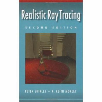 Hardcover Realistic Ray Tracing, Second Edition Book