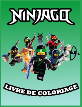NINJAGO Livre de Coloriage: NINJAGO page a colorier pour les enfants Kid - Nouvelles et derni�res pages de haute qualit� et premium