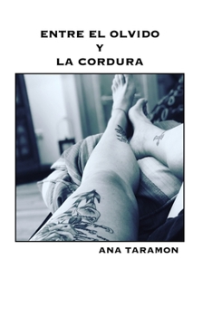 Paperback Entre El Olvido Y La Cordura [Spanish] Book