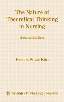 Hardcover The Nature of Theoretical Thinking in Nursing: Second Edition Book