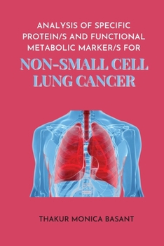 Paperback Analysis of Specific Protein S and Functional Metabolic Marker S for Non Small Cell Lung Book