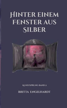 Paperback Hinter einem Fenster aus Silber: Kunstsprung Band 2 [German] Book