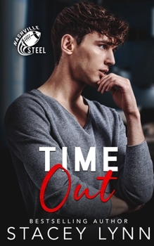 Time Out - Book #2 of the Nashville Steel