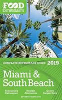 Paperback Miami & South Beach - 2019 - The Food Enthusiast's Complete Restaurant Guide Book