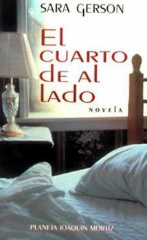 Paperback El Cuarto de al Lado: Novela (Coleccion Planeta/Joaquin Mortiz) (Spanish Edition) [Spanish] Book
