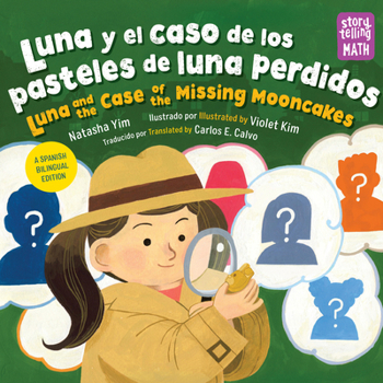 Paperback Luna Y El Caso de Los Pasteles de Luna Perdidos / Luna and the Case of the Missing Mooncakes (Spanish Bilingual Edition) [Spanish] Book