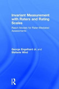 Hardcover Invariant Measurement with Raters and Rating Scales: Rasch Models for Rater-Mediated Assessments Book