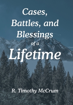 Hardcover Cases, Battles, and Blessings of a Lifetime Book