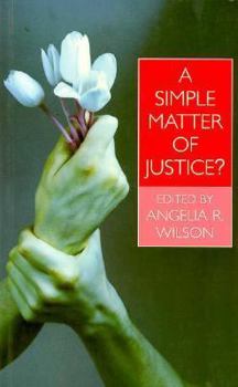 Paperback Simple Matter of Justice?: Theroizing Gay and Lesbian Politics Book