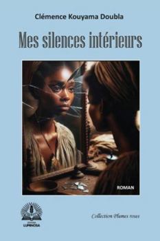 Paperback Mes silences intérieurs Mes silences intérieurs [French] Book