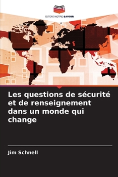 Les questions de sécurité et de renseignement dans un monde qui change (French Edition)