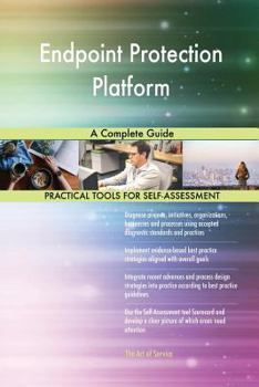 Paperback Endpoint Protection Platform A Complete Guide Book