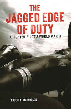 Paperback The Jagged Edge of Duty: A Fighter Pilot's World War II Book
