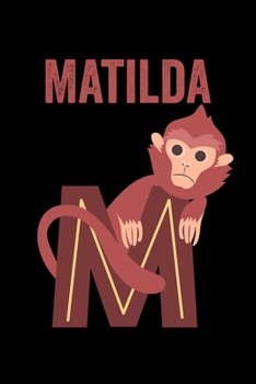 Matilda: Journal (Diary, Notebook) Personalized Custom Name Alphabet Monkey Birthday Gift for Girls