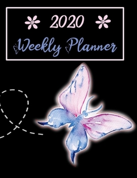 Paperback 2020 Weekly Planner: Beautifully Designed Colorful Butterfly Planning Logbook with Notes Book