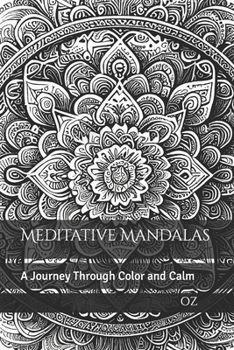 Paperback Meditative Mandalas: A Journey Through Color and Calm Book