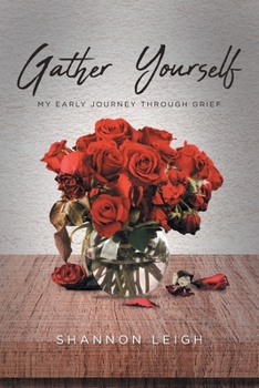 Paperback Gather Yourself: My Early Journey through Grief Book