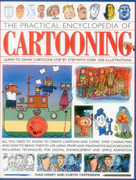 Paperback The Practical Encyclopedia of Cartooning: Learn to Draw Cartoons Step by Step with Over1500 Illustrations Book