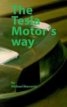 Paperback The Tesla Motor´s way: How to build a car manufacturer from scratch Book