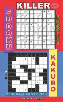 Paperback Killer sudoku puzzles and Kakuro.: Medium - hard levels. Book