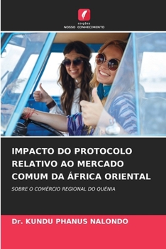 Impacto Do Protocolo Relativo Ao Mercado Comum Da África Oriental (Portuguese Edition)