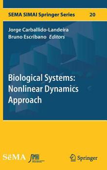 Hardcover Biological Systems: Nonlinear Dynamics Approach Book