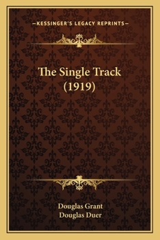 Paperback The Single Track (1919) Book