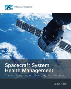 Paperback Spacecraft System Health Management: Current Practices and Emerging Technologies Book