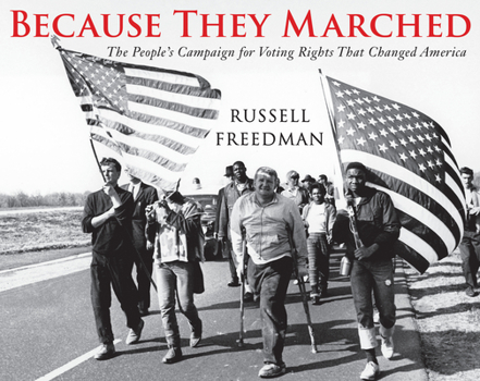 Hardcover Because They Marched: The People's Campaign for Voting Rights That Changed America Book