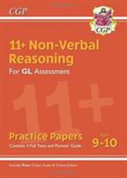 New 11+ GL Non-Verbal Reasoning Practice Papers - Ages 9-10 (with Parents' Guide & Online Edition) (CGP 11+ GL)