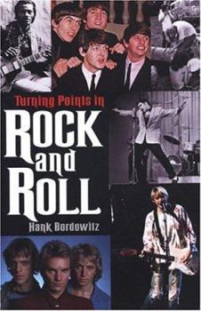 Paperback Turning Points in Rock and Roll: The Key Events That Affected Popular Music in the Latter Half of the 20th Century Book