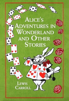 Leather Bound Alice's Adventures in Wonderland and Other Stories Book