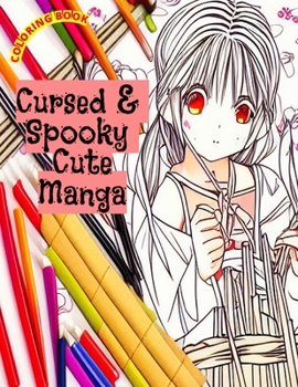 Paperback Cursed & Spooky Cute Manga: Coloring Book