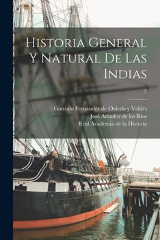 Paperback Historia general y natural de las Indias; 2 [Spanish] Book