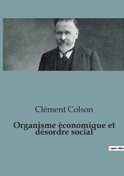 Paperback Organisme économique et désordre social [French] Book